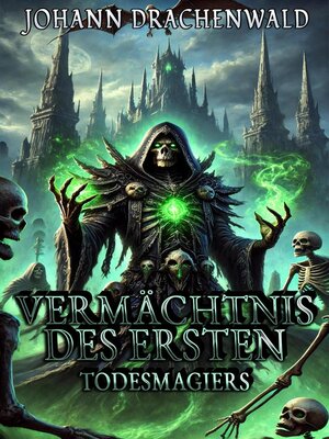 cover image of Vermächtnis des Ersten Todesmagiers